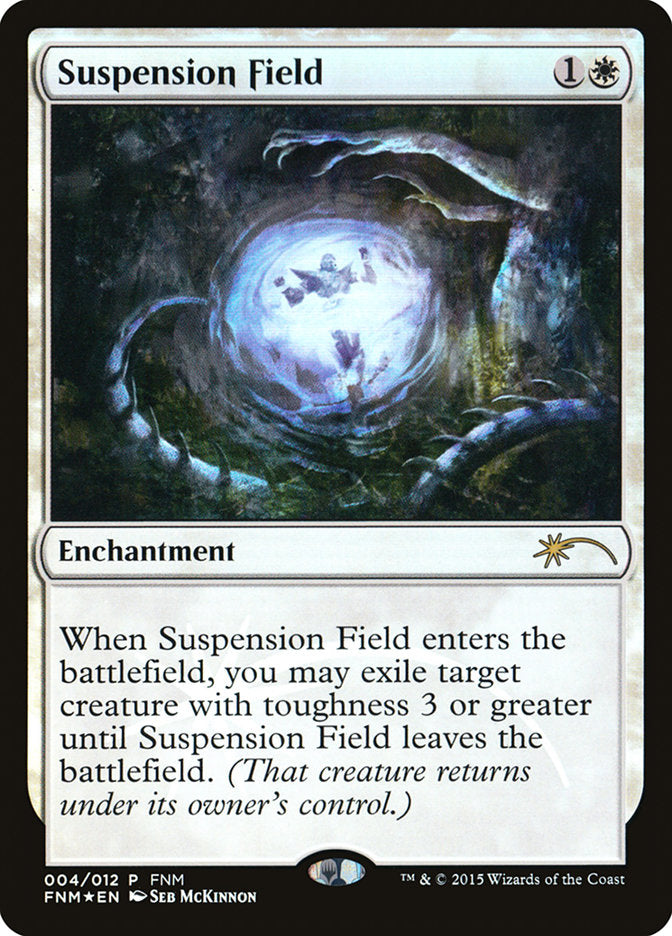 Suspension Field [Friday Night Magic 2015]